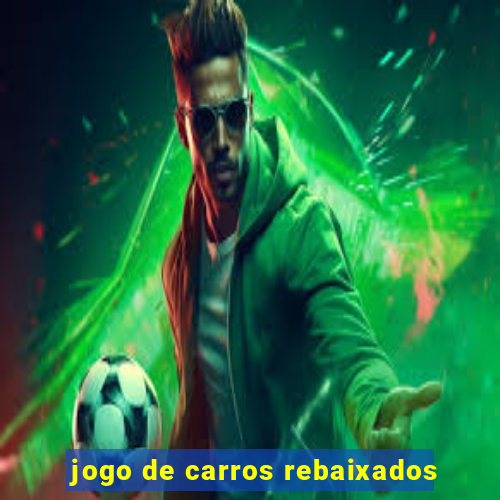 jogo de carros rebaixados